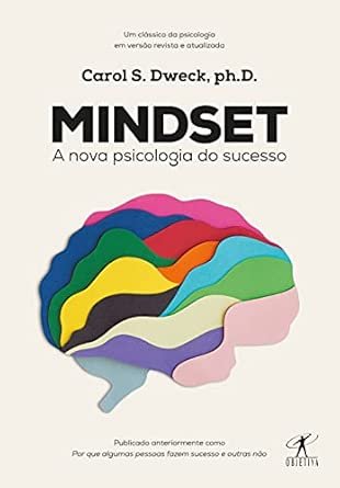 Mindset: A Nova Psicologia do Sucesso